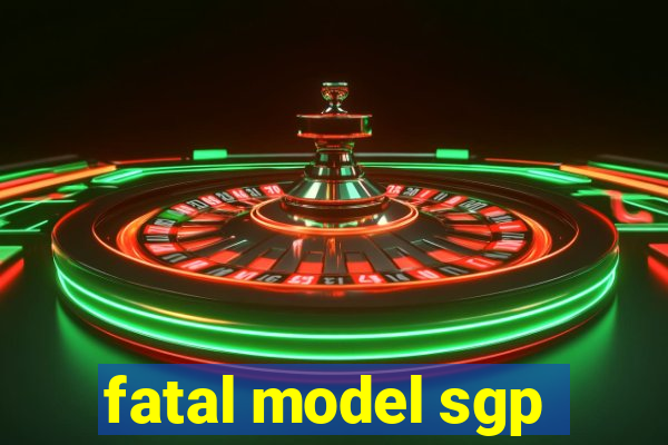 fatal model sgp